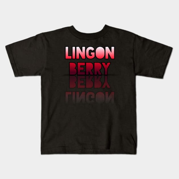 Lingonberry - Healthy Lifestyle - Foodie Food Lover - Graphic Typography Kids T-Shirt by MaystarUniverse